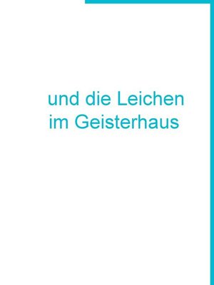 cover image of und die Leichen im Geisterhaus